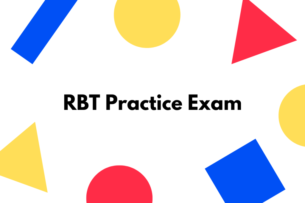 RBT Practice Exam