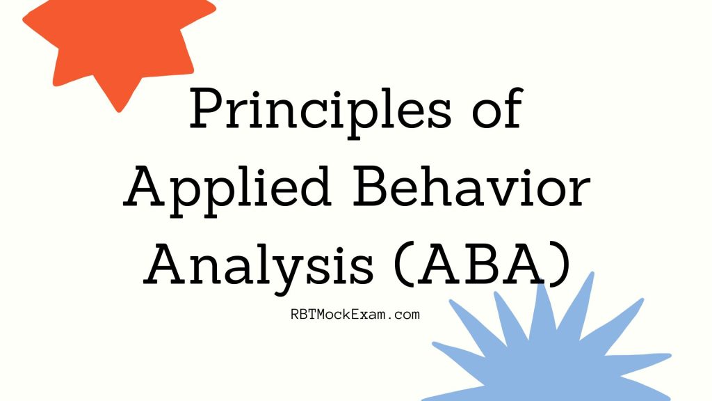 Principles of Applied Behavior Analysis (ABA)